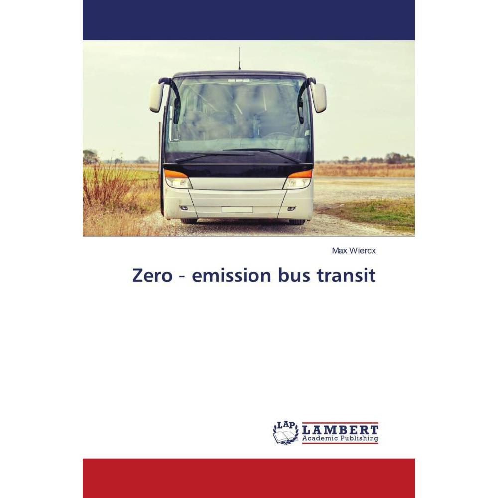 Zero - emission bus transit, Fachbücher von Max Wiercx