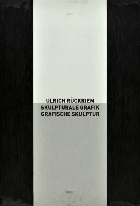 Produktbild Ulrich Rückriem: Skulpturale Grafik - Grafische Skulptur (Deutsch, Ulrich Rückriem, 2014)