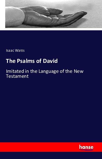 Produktbild The Psalms of David (Deutsch, Isaac Watts, 2016)