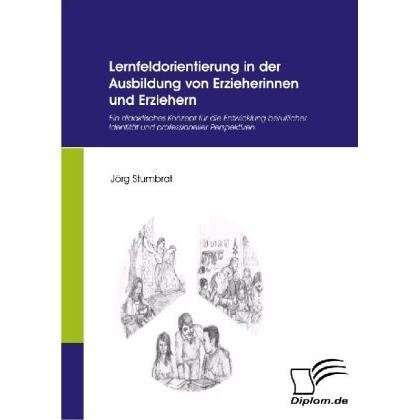 Lernfeldorientierung in der Ausbildung von Erzieherinnen und Erziehern, Fachbücher