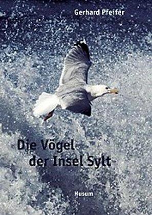 Immagine prodotto Die Vögel der Insel Sylt (Tedesco, Gerhard Pfeifer, 2003)