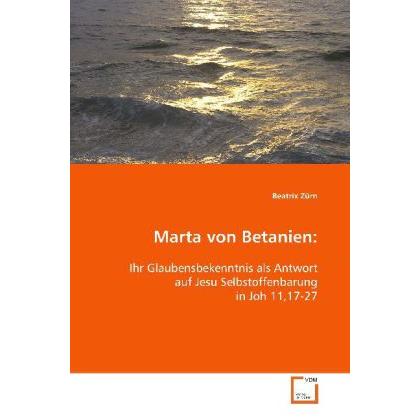 Marta von Betanien:, Fachbücher von Beatrix Zürn