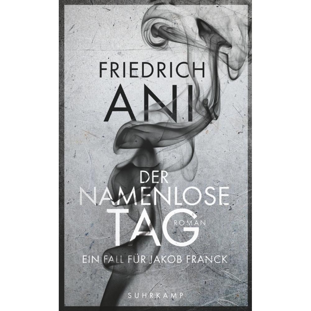 Der namenlose Tag, Belletristik von Friedrich Ani