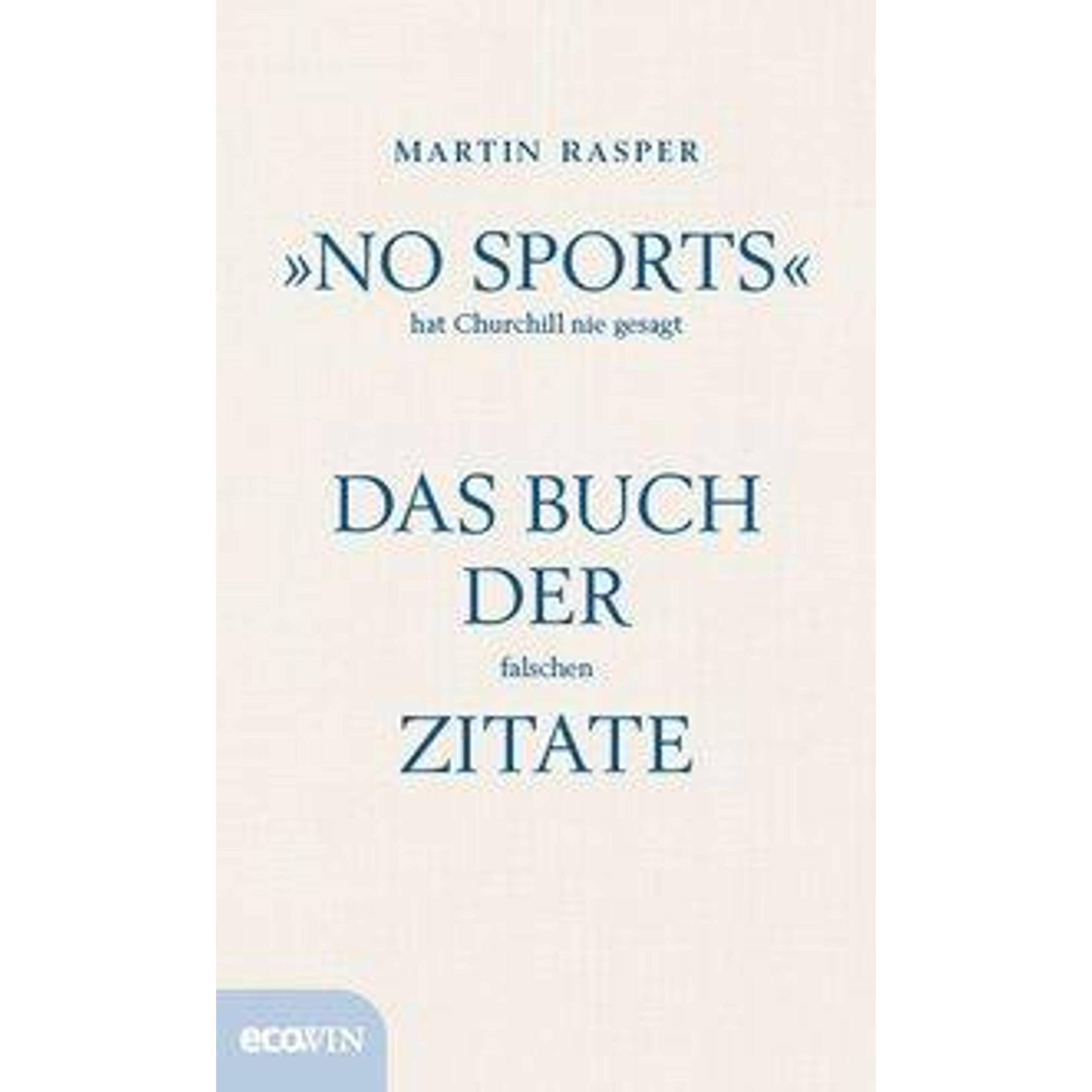 »No Sports« hat Churchill nie gesagt, Sachbücher von Martin Rasper