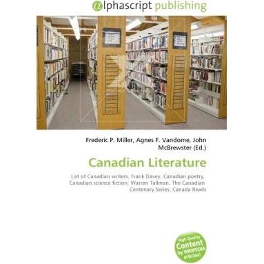 Canadian Literature, Fachbücher von Agnes F. Vandome, Frederic P. Miller, John McBrewster
