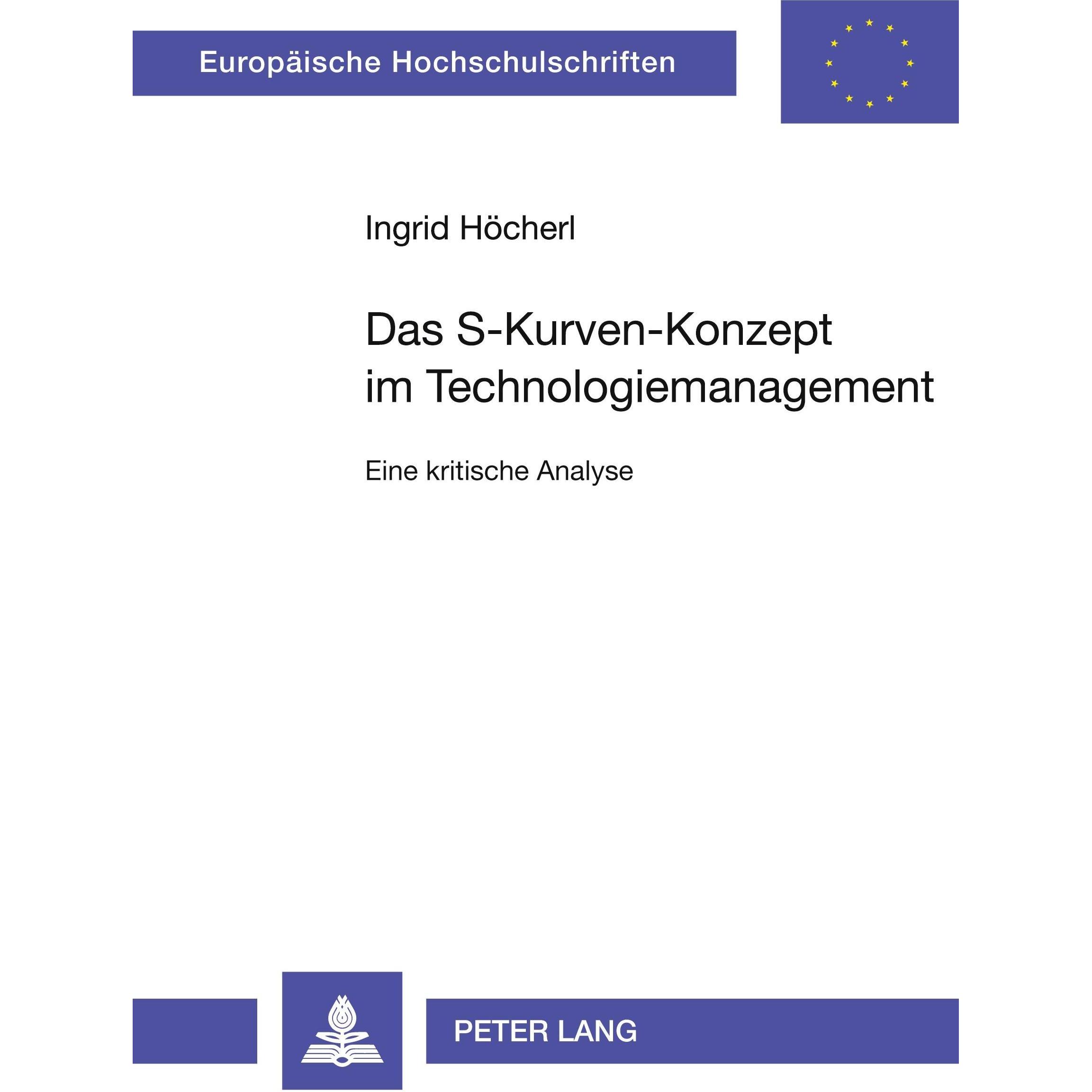 Das S-Kurven Konzept im Technologiemanagement, Fachbücher von Ingrid Höcherl