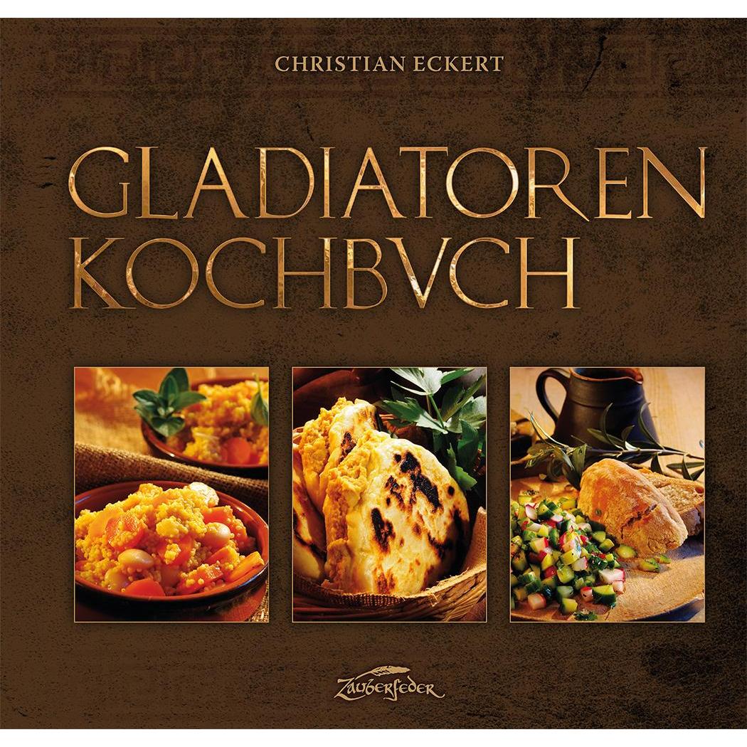 Gladiatoren-Kochbuch, Ratgeber von Christian Eckert