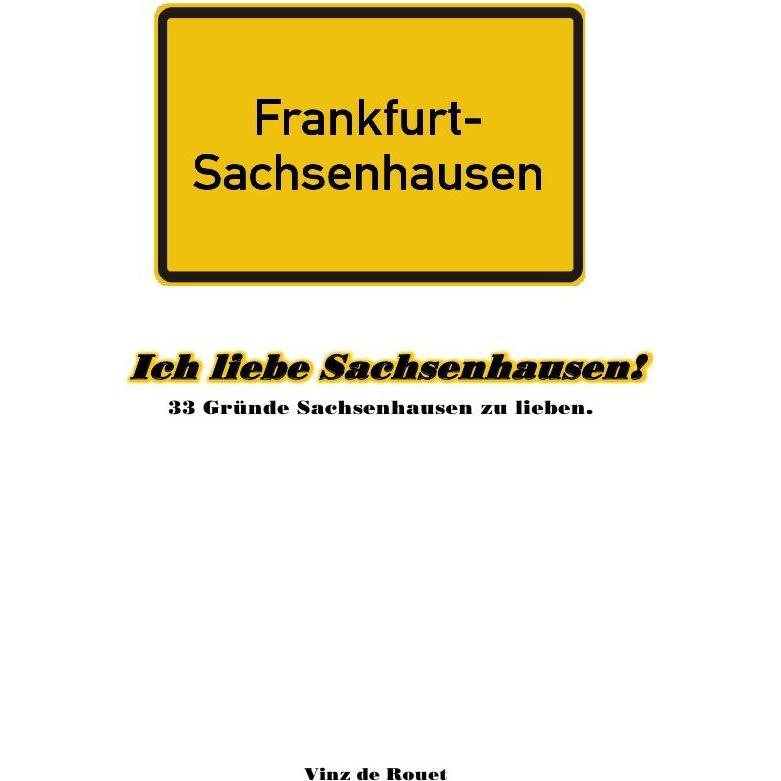 Ich liebe Sachsenhausen!, Belletristik von Vinz de Rouet
