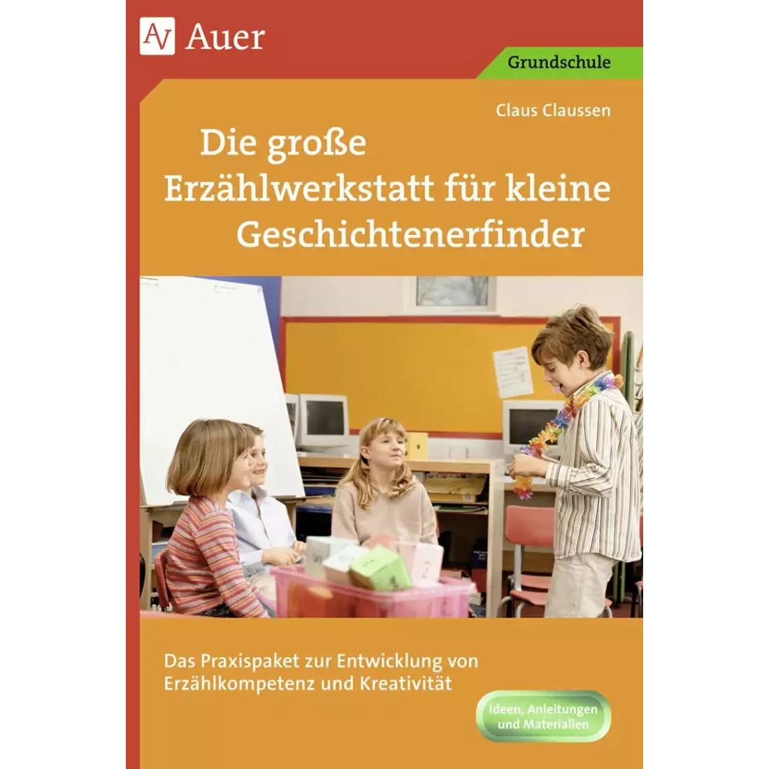 Die grosse Erzählwerkstatt für kleine Geschichtenerfinder, Schulbücher von Claus Claussen