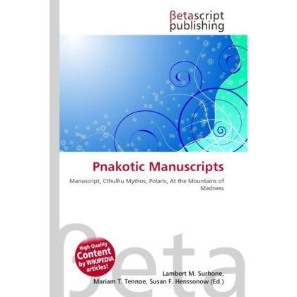 Pnakotic Manuscripts, Fachbücher von Lambert M. Surhone, Mariam T. Tennoe, Susan F. Henssonow