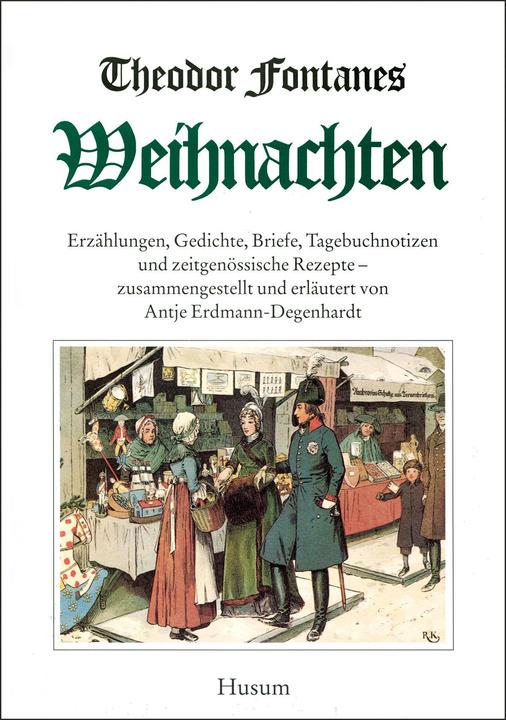 Produktbild Theodor Fontanes Weihnachten (Deutsch, Antje Erdmann-Degenhardt, Theodor Fontane, 1996)