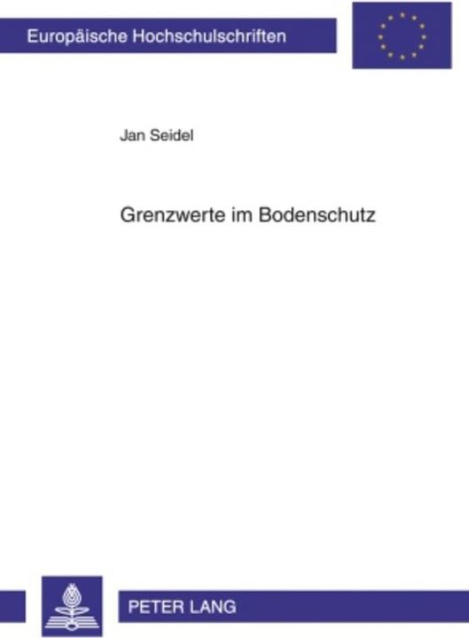 Produktbild Grenzwerte im Bodenschutz (Deutsch, Jan Seidel, 2009)
