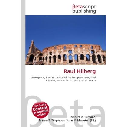 Raul Hilberg, Fachbücher von Susan F. Marseken, Lambert M. Surhone, Miriam T. Timpledon