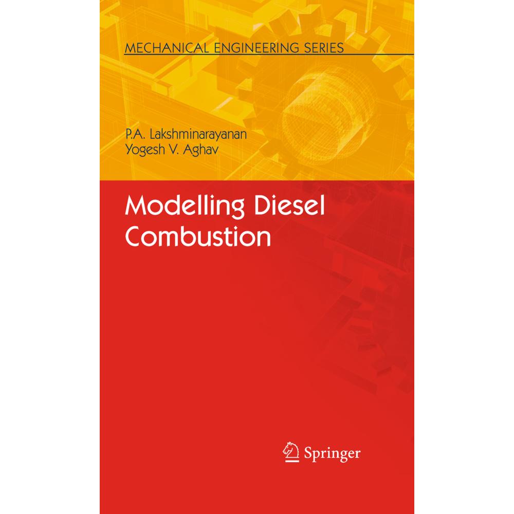 Modelling Diesel Combustion, Fachbücher von P. A. Lakshminarayanan, Yoghesh V. Aghav