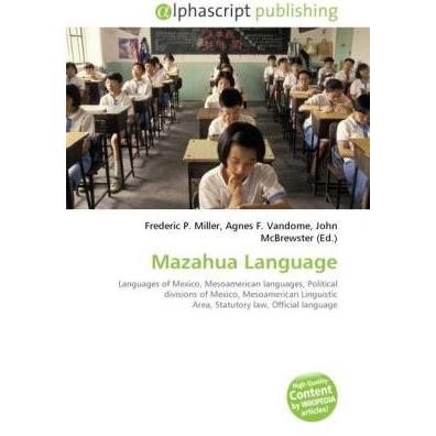 Mazahua Language, Fachbücher von Agnes F. Vandome, Frederic P. Miller, John McBrewster