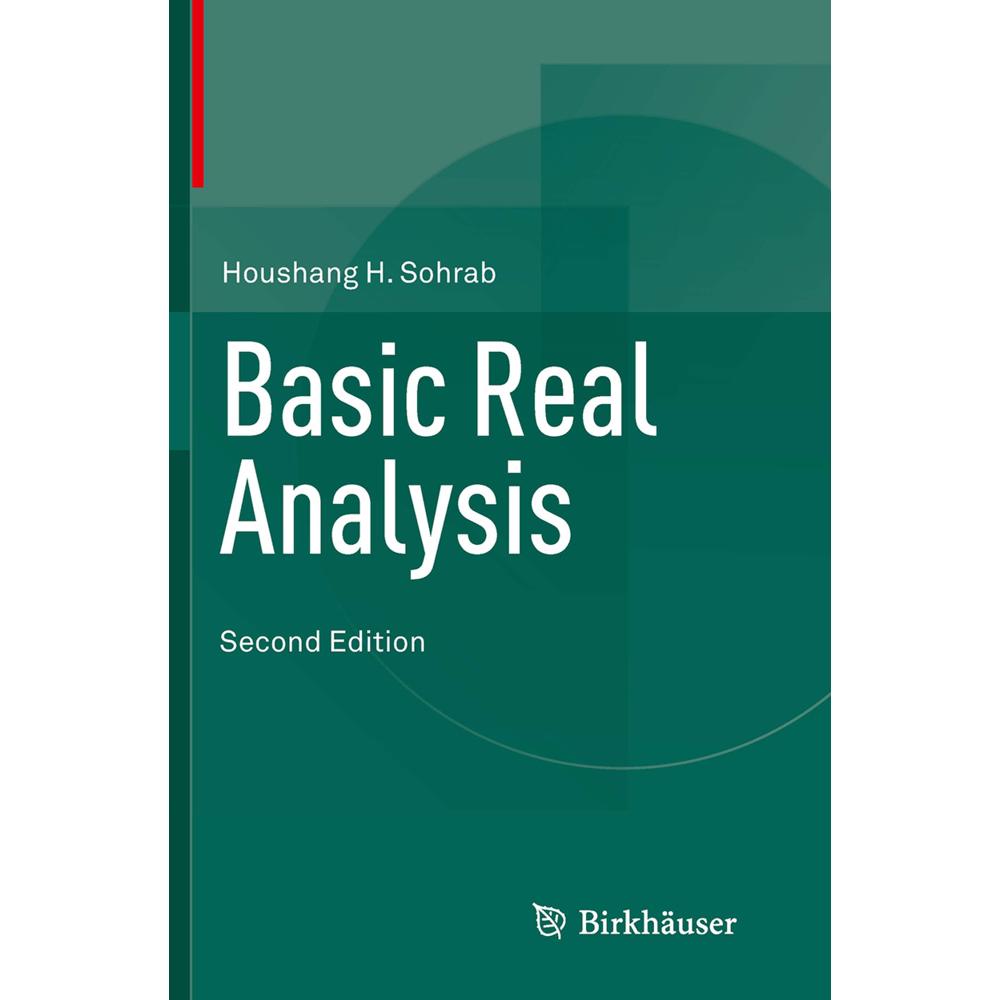 Basic Real Analysis, Fachbücher von Houshang H. Sohrab