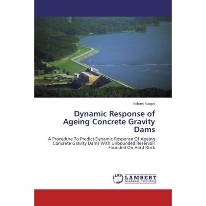 Dynamic Response of Ageing Concrete Gravity Dams, Fachbücher