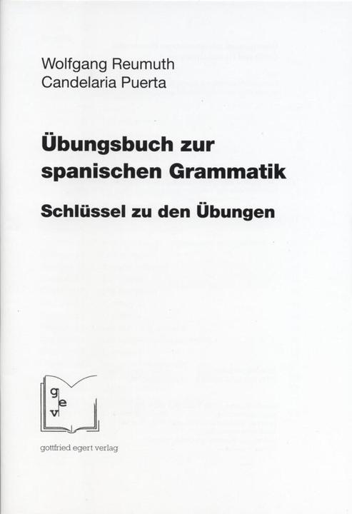 Produktbild Übungsbuch zur spanischen Grammatik. Schlüssel zu den Übungen (Deutsch, Candelaria Puerta, Wolfgang Reumuth, 2007)