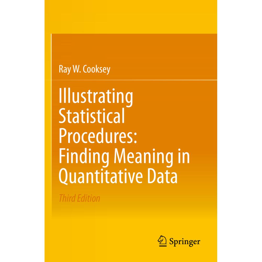 Illustrating Statistical Procedures: Finding Meaning in Quantitative Data, Fachbücher von Ray W. Cooksey