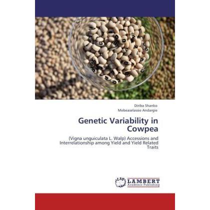 Genetic Variability in Cowpea, Fachbücher von Diriba Shanko, Mebeaselassie Andargie