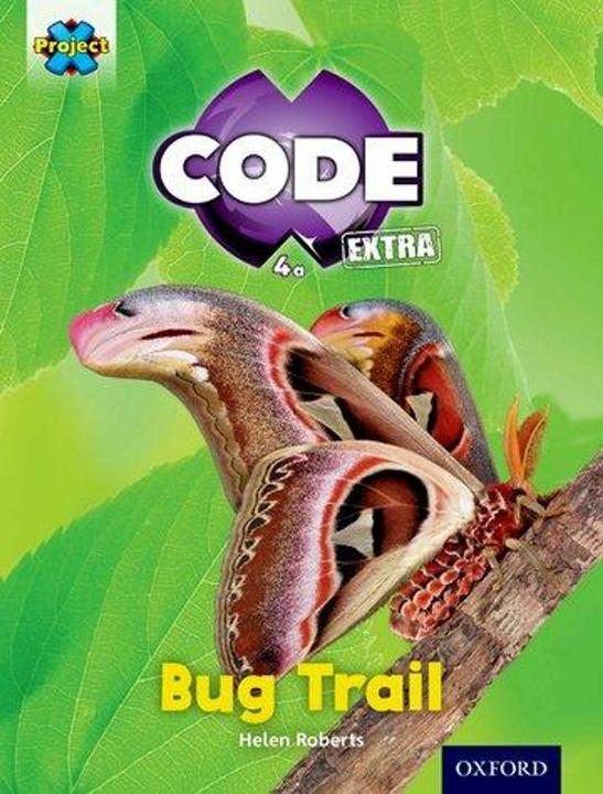 Produktbild Project X CODE Extra: Yellow Book Band, Oxford Level 3: Bugtastic: Bug Trail (Englisch, Helen Roberts, 2016)