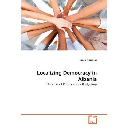 Localizing Democracy in Albania, Fachbücher von Irma Qehajaj