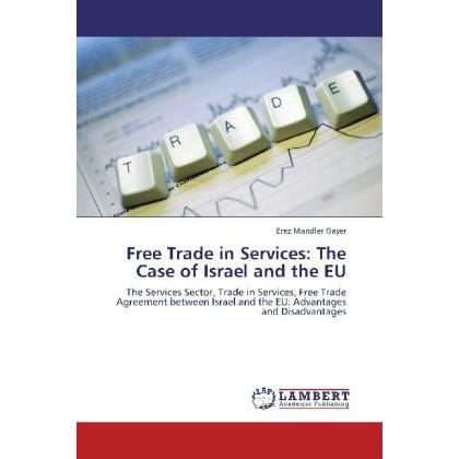 Free Trade in Services: The Case of Israel and the EU, Fachbücher