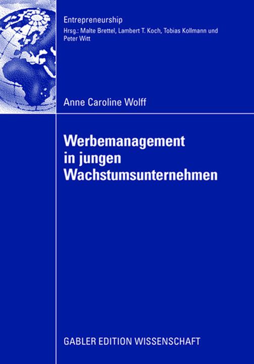 Produktbild Werbemanagement in jungen Wachstumsunternehmen (Deutsch, Anne C. Wolff, 2008)