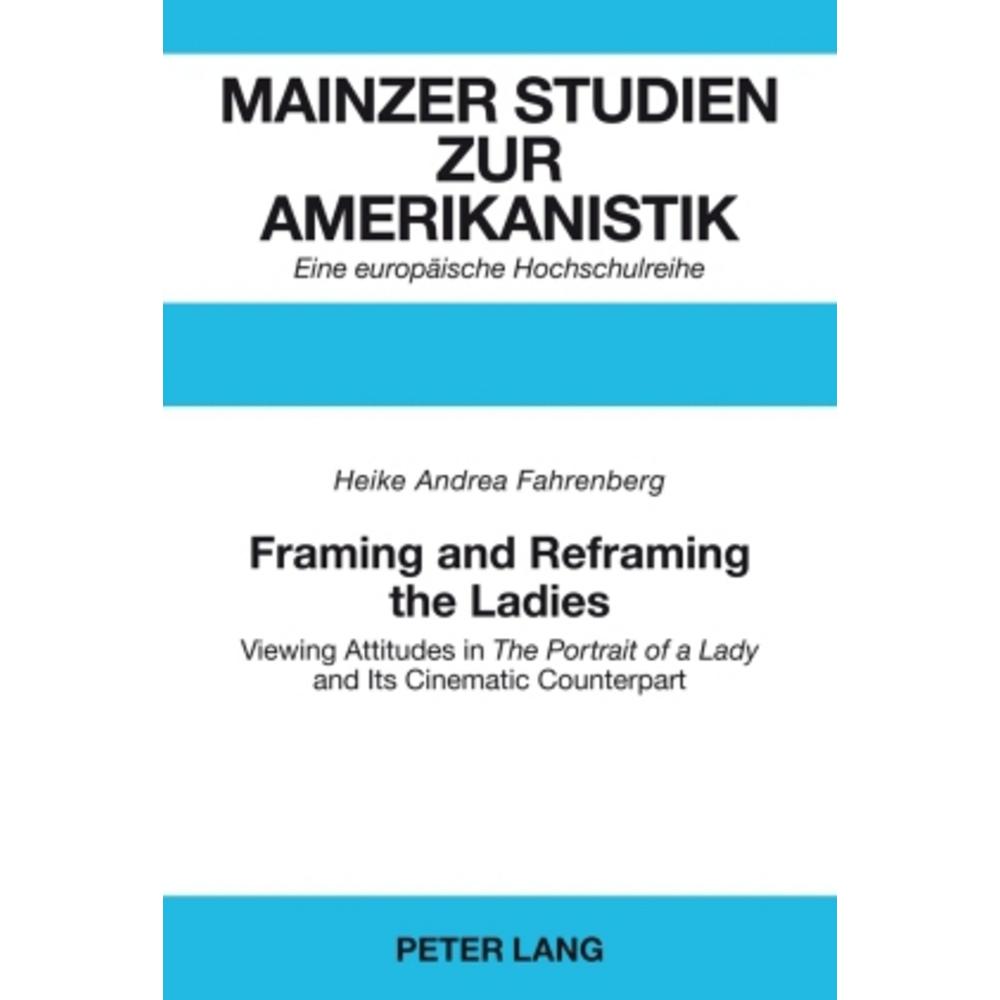 Framing and Reframing the Ladies, Fachbücher von Heike Fahrenberg