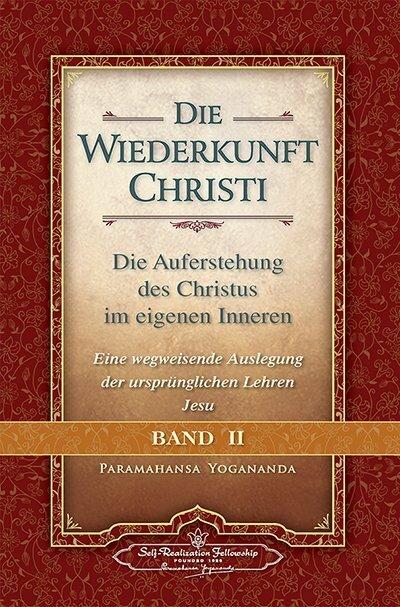 Die Wiederkunft Christi 2. (Deutsch, Paramahansa Yogananda, 2017)