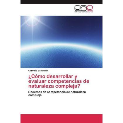 Cómo desarrollar y evaluar competencias de naturaleza compleja?, Fachbücher