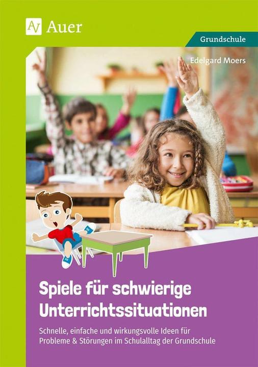 Produktbild Spiele für schwierige Unterrichtssituationen (Deutsch, Edelgard Moers, 2018)