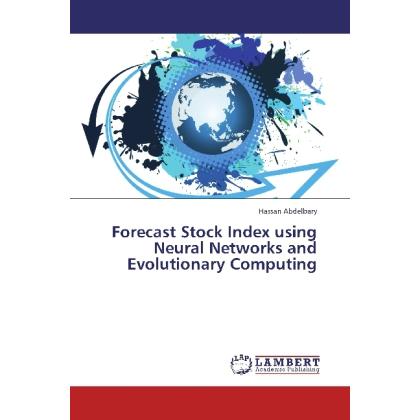 Forecast Stock Index using Neural Networks and Evolutionary Computing, Fachbücher