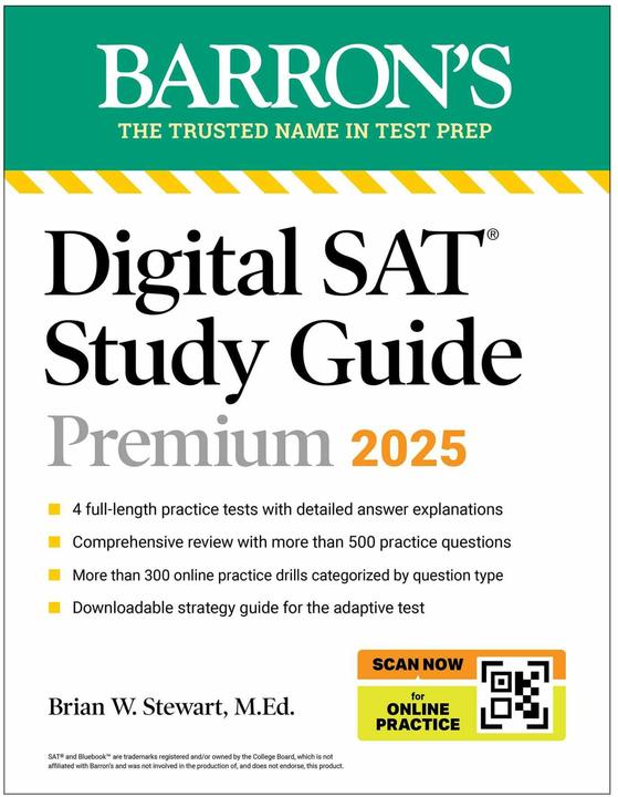 Digital SAT Study Guide Premium, 2025: 4 Practice Tests + Comprehensive Review + Online Pra (Inglese, Brian W. Stewart, 2024)