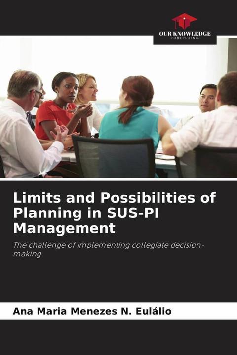 Produktbild Limits and Possibilities of Planning in SUS-PI Management (Deutsch, Ana Maria Menezes N. Eulálio, 2024)