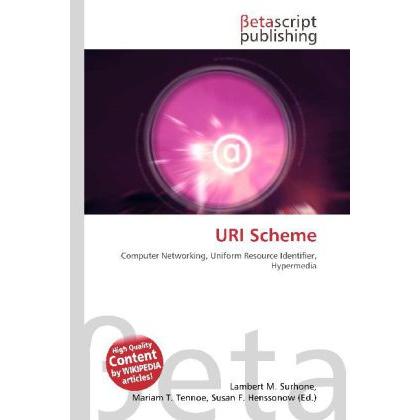URI Scheme, Fachbücher von Lambert M. Surhone, Mariam T. Tennoe, Susan F. Henssonow