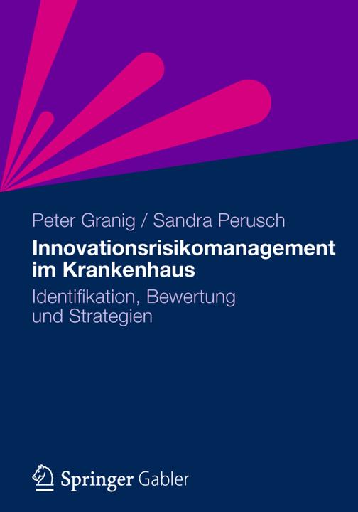 Produktbild Innovationsrisikomanagement im Krankenhaus (Deutsch, Peter Granig, Sandra Perusch, 2012)
