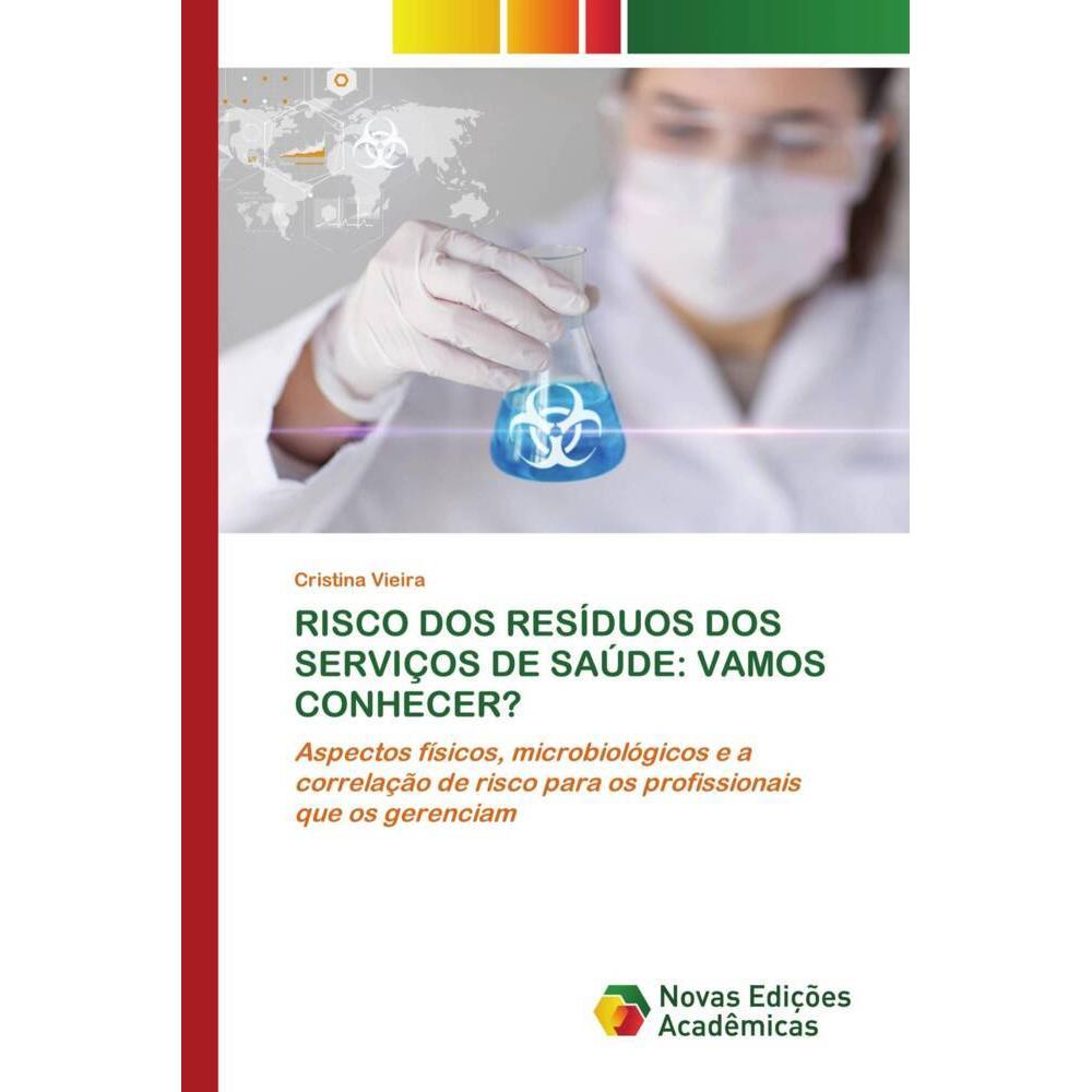 Risco Dos Resíduos Dos Serviços De Saúde: Vamos Conhecer?, Fachbücher von Cristina Vieira