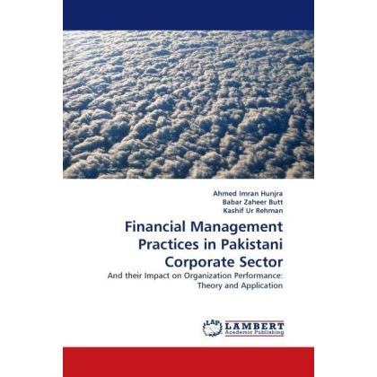 Financial Management Practices in Pakistani Corporate Sector, Fachbücher von Ahmed Imran Hunjra, Kashif Ur Rehman, Babar...