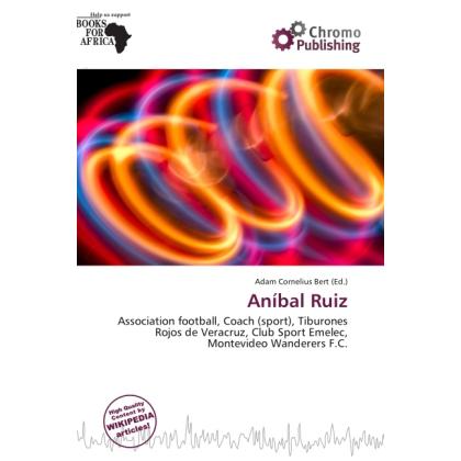 Aníbal Ruiz, Ratgeber von Adam Cornelius Bert