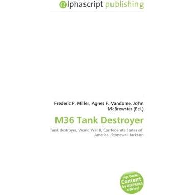 M36 Tank Destroyer, Fachbücher von Agnes F. Vandome, John McBrewster, Frederic P. Miller
