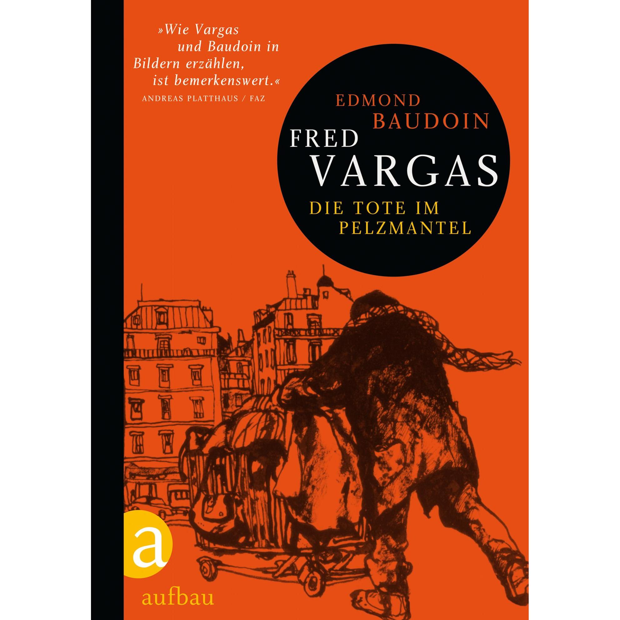 Die Tote im Pelzmantel, Belletristik von Fred Vargas