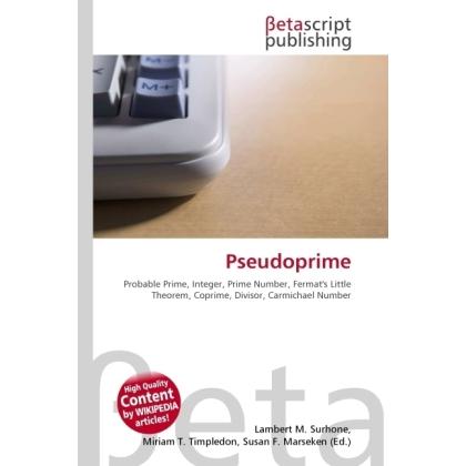 Pseudoprime, Fachbücher von Lambert M. Surhone, Miriam T. Timpledon, Susan F. Marseken