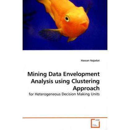 Mining Data Envelopment Analysis using Clustering Approach, Fachbücher von Hassan Najadat
