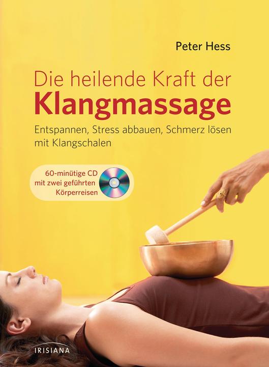 Image du produit Die heilende Kraft der Klangmassage (Allemand, Peter Hess, 2012)