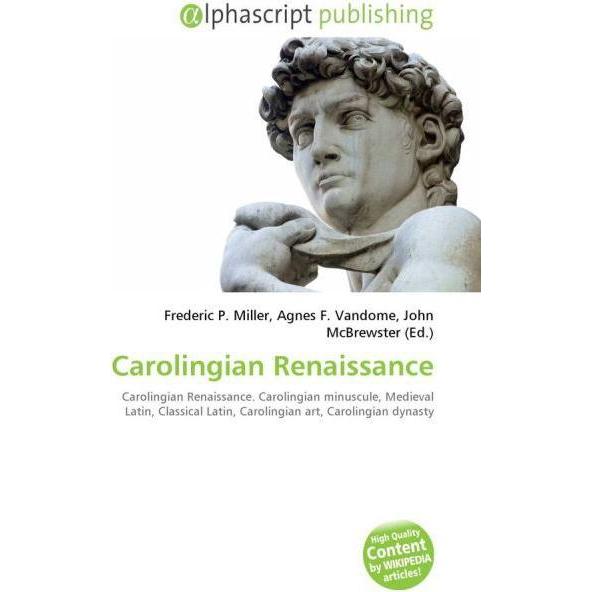 Carolingian Renaissance, Fachbücher von Agnes F. Vandome, Frederic P. Miller, John McBrewster