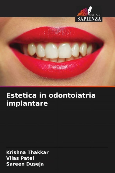 Produktbild Estetica in odontoiatria implantare (Vilas Patel, Sareen Duseja, Krishna Thakkar, 2023)