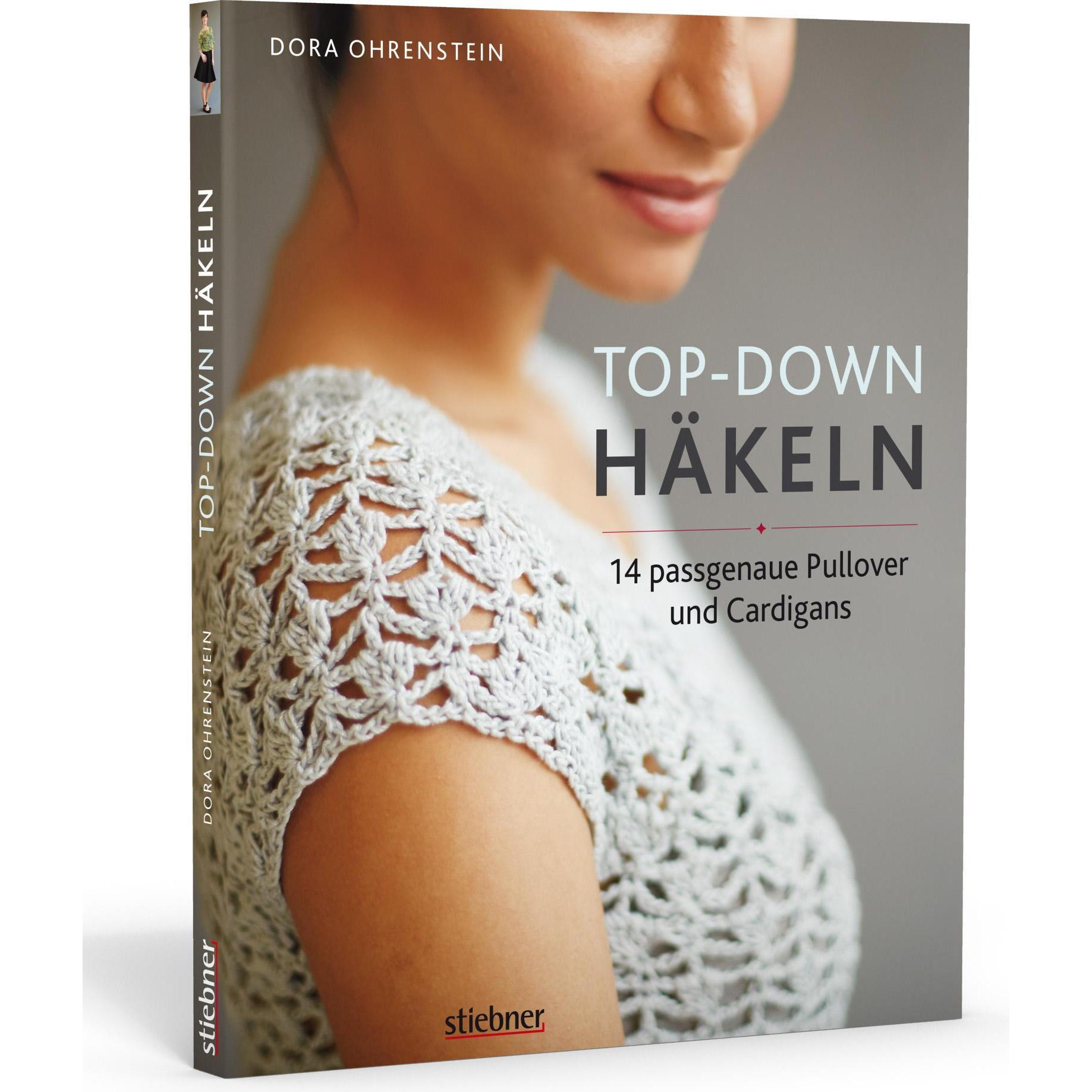 Top-­Down: Häkeln, Ratgeber von Dora Ohrenstein