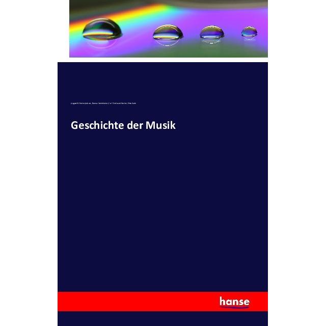 Geschichte der Musik, Fachbücher von Carl Ferdinand Becker, Otto Kade, August Wilhelm Ambros, Gustav Nottebohm