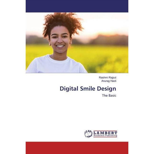 Digital Smile Design, Fachbücher von Anurag Hasti, Rashmi Rajput